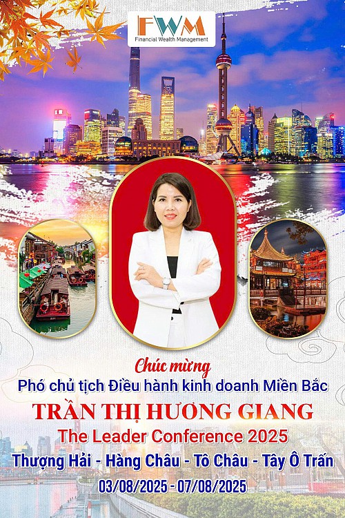 CHÚC MỪNG CÁC THÀNH VIÊN XUẤT SẮC – ĐẠT CHƯƠNG TRÌNH THE LEADER CONFERENCE THƯỢNG HẢI, HÀNG CHÂU, TÔ CHÂU, TÂY Ô TRẤN